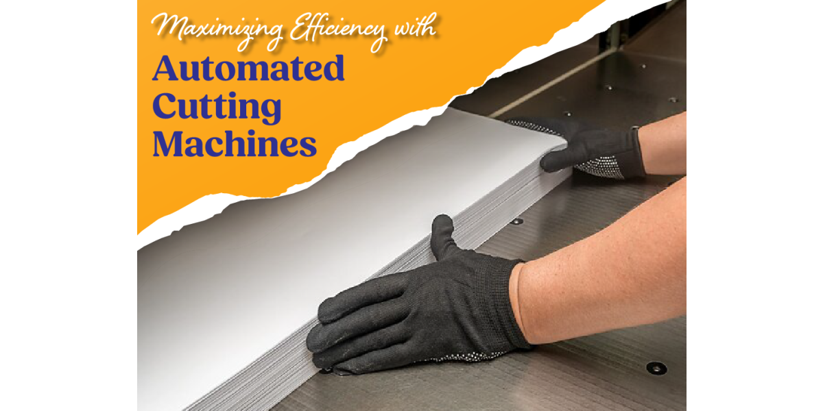 Maximizing Efficiency with Automated Cutting Machines